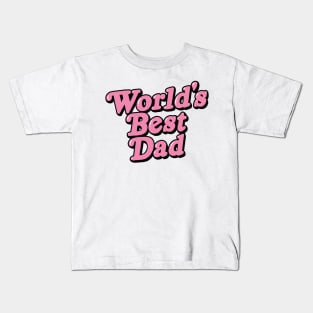 Worlds' Best Dad Kids T-Shirt